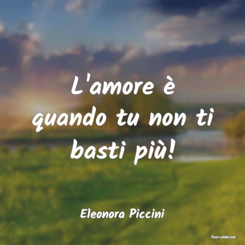 frasi di  Eleonora Piccini
