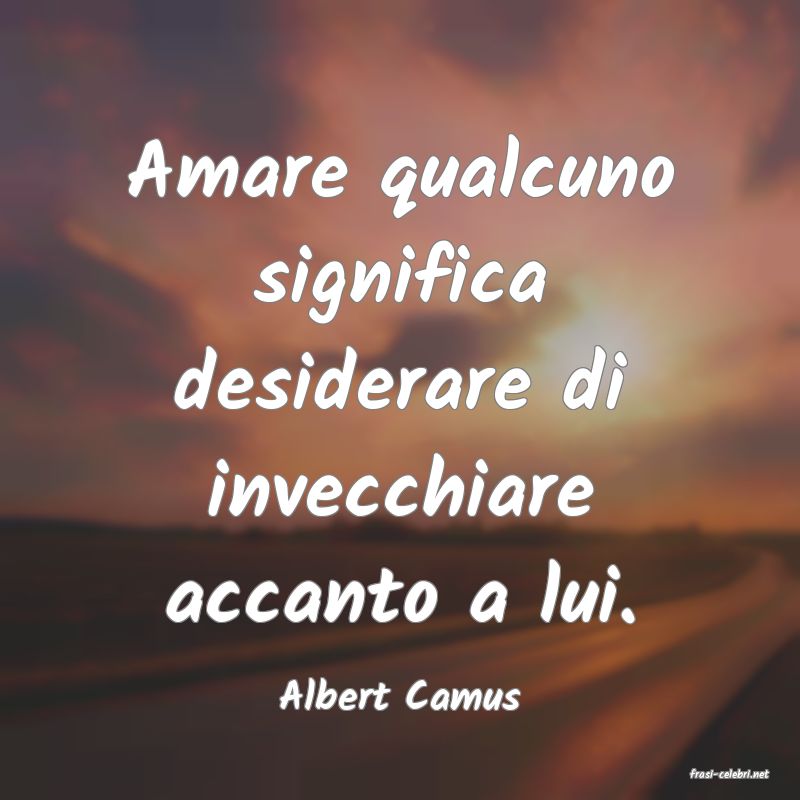 frasi di  Albert Camus

