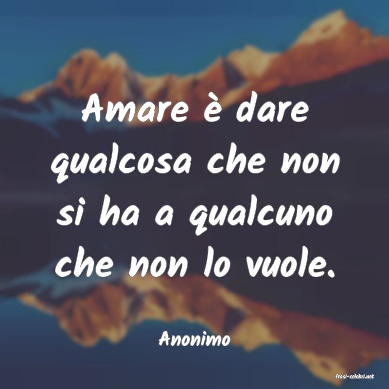 frasi di  Anonimo
