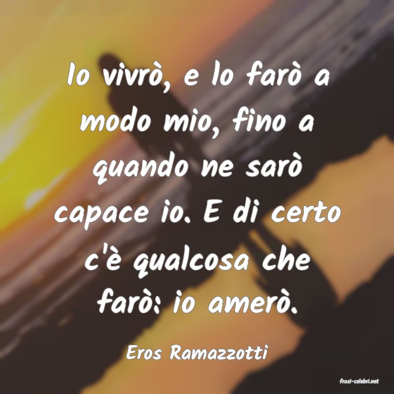 frasi di Eros Ramazzotti