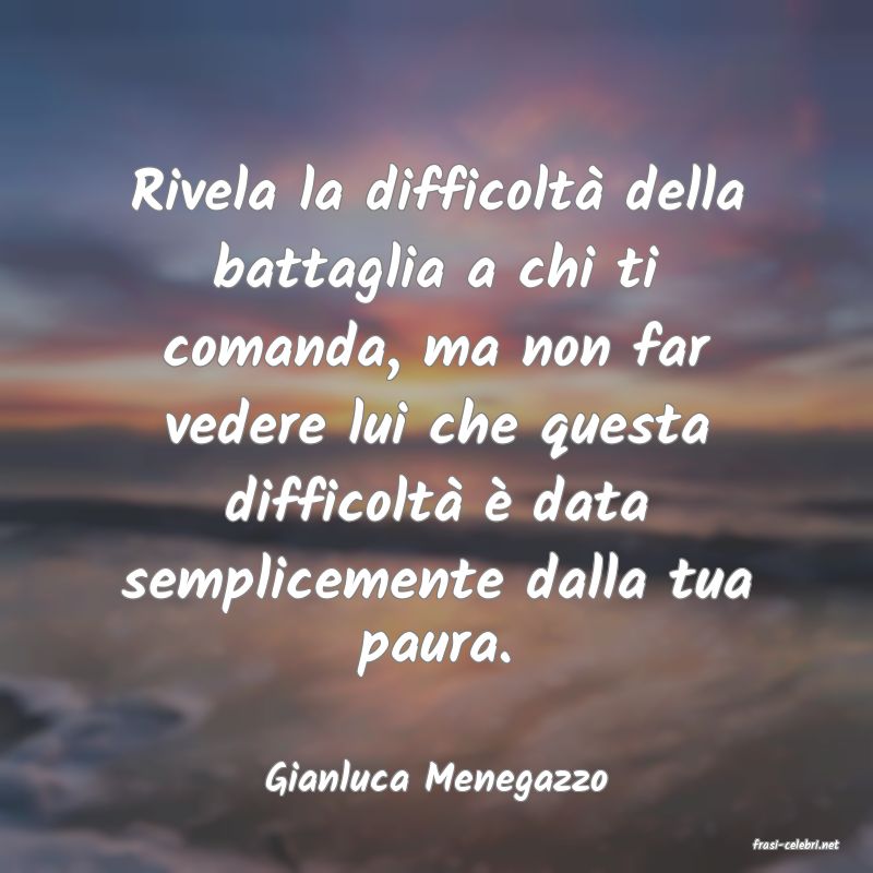 frasi di Gianluca Menegazzo