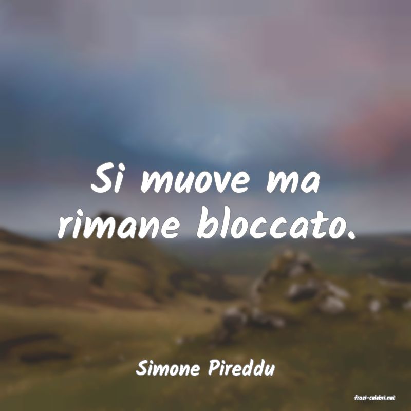 frasi di Simone Pireddu