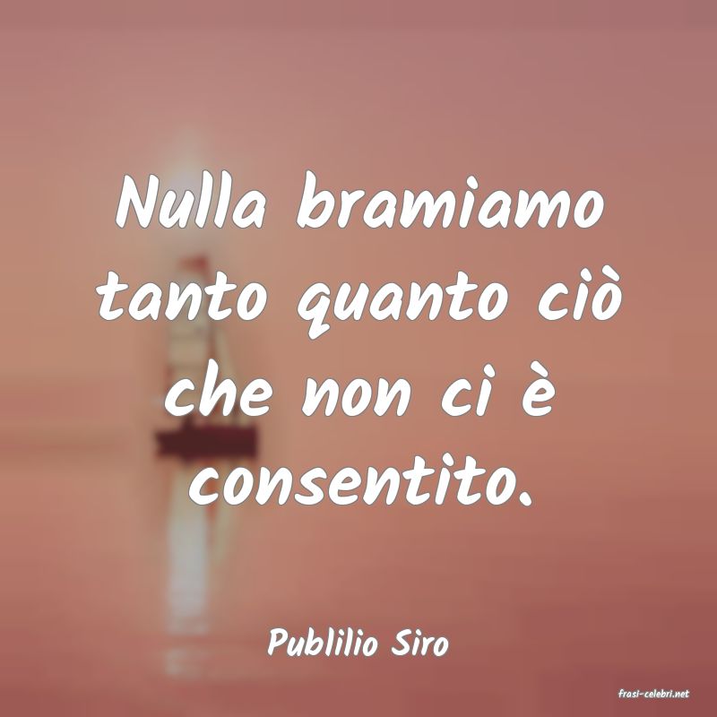 frasi di Publilio Siro