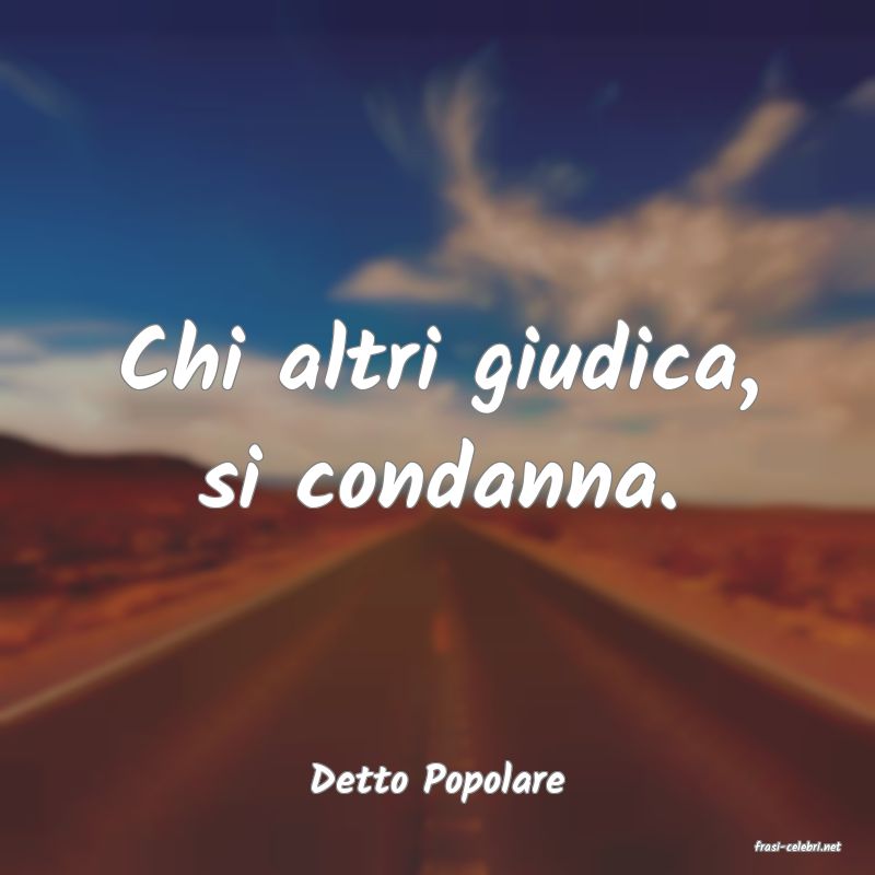 frasi di Detto Popolare