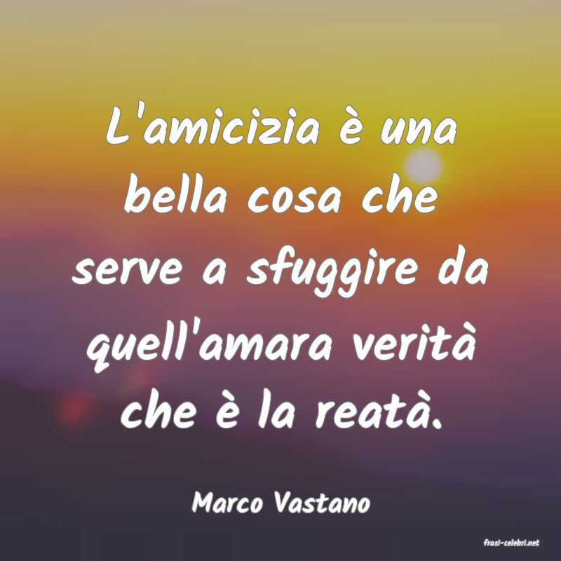 frasi di Marco Vastano