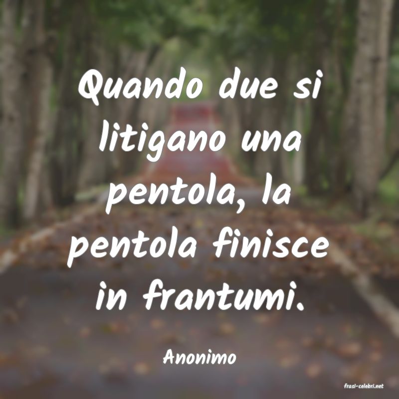 frasi di Anonimo