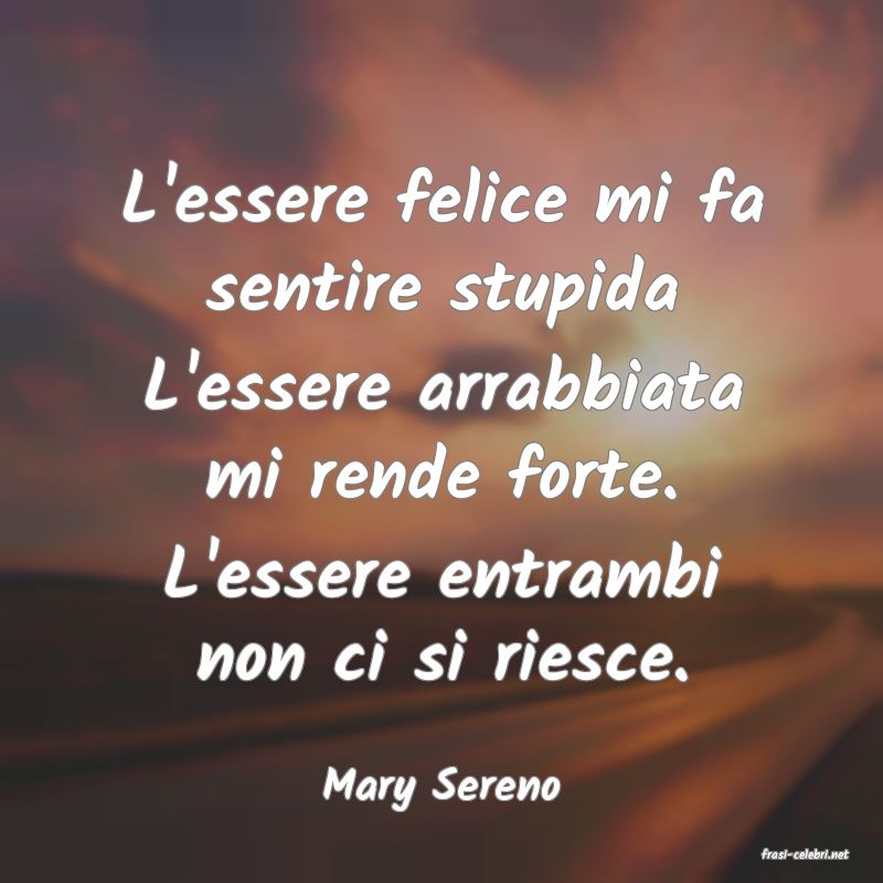 frasi di Mary Sereno