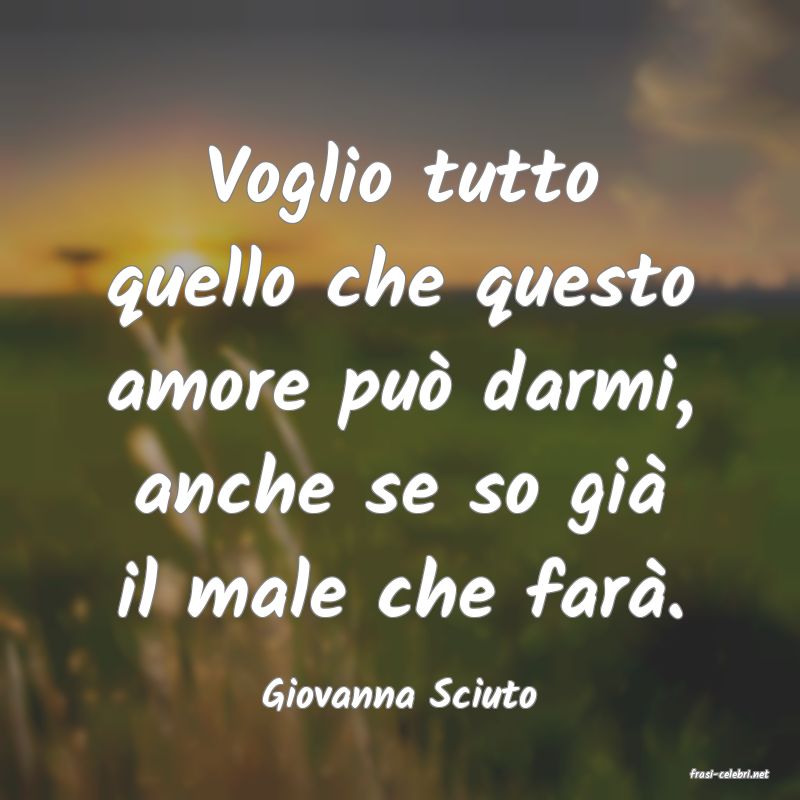 frasi di  Giovanna Sciuto
