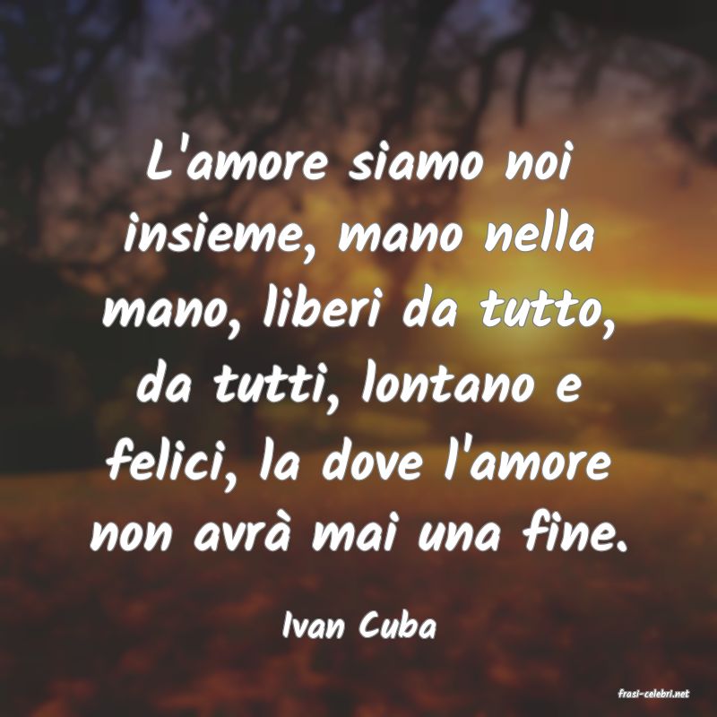 frasi di  Ivan Cuba

