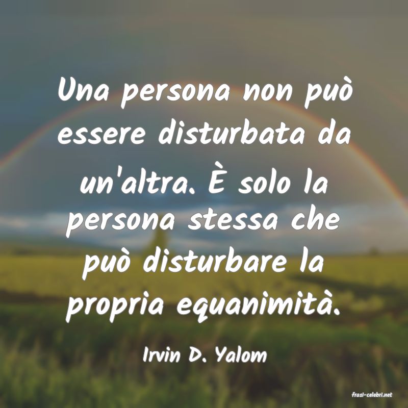 frasi di  Irvin D. Yalom
