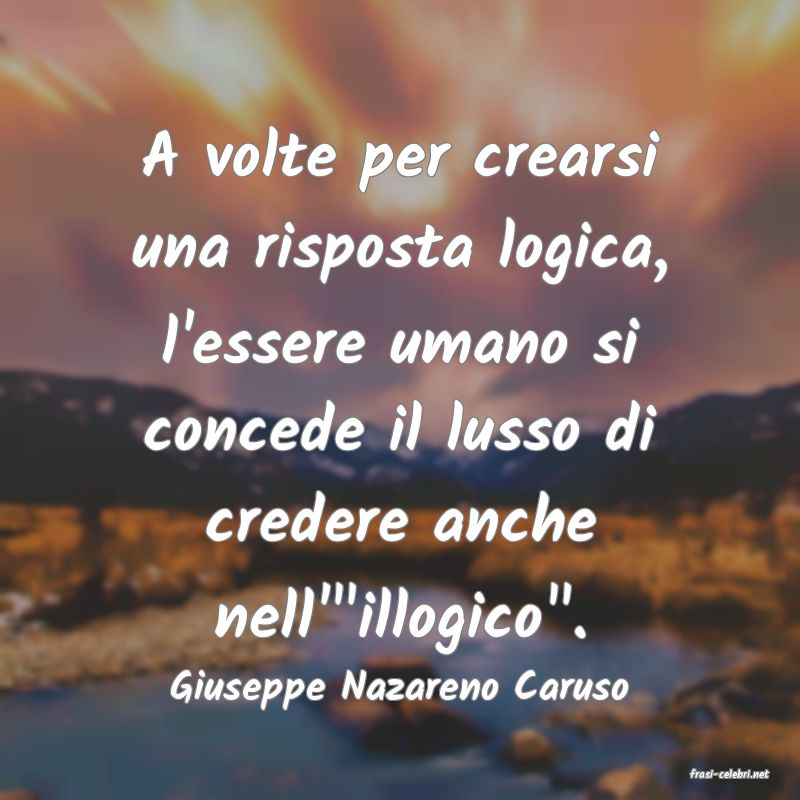 frasi di  Giuseppe Nazareno Caruso

