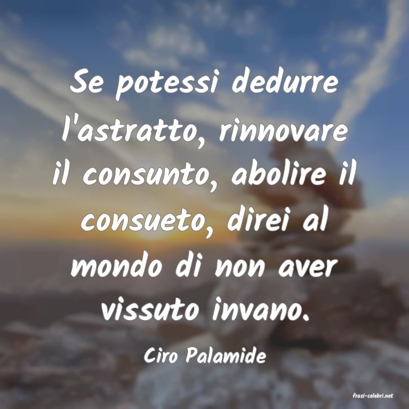 frasi di  Ciro Palamide
