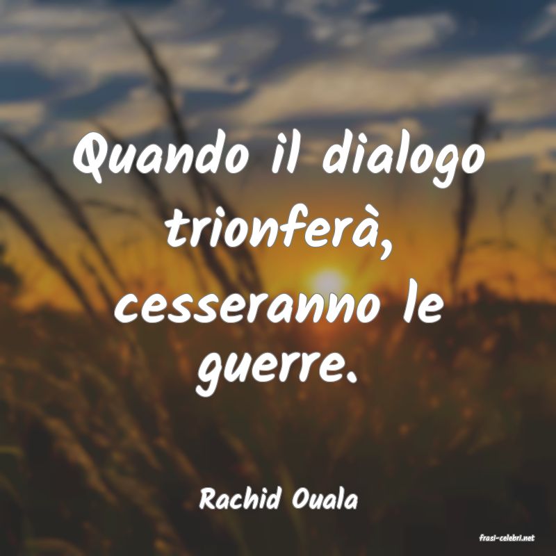 frasi di Rachid Ouala