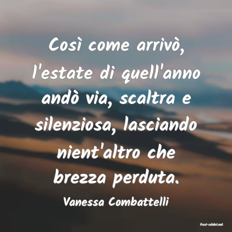 frasi di  Vanessa Combattelli
