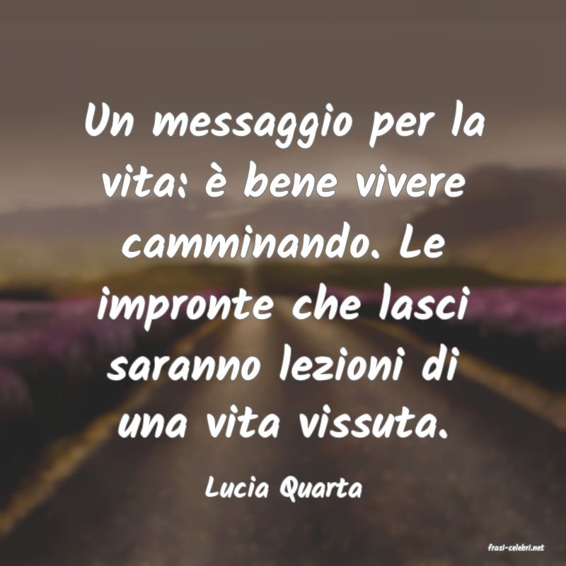frasi di  Lucia Quarta
