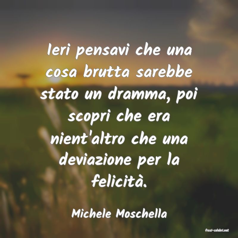 frasi di Michele Moschella