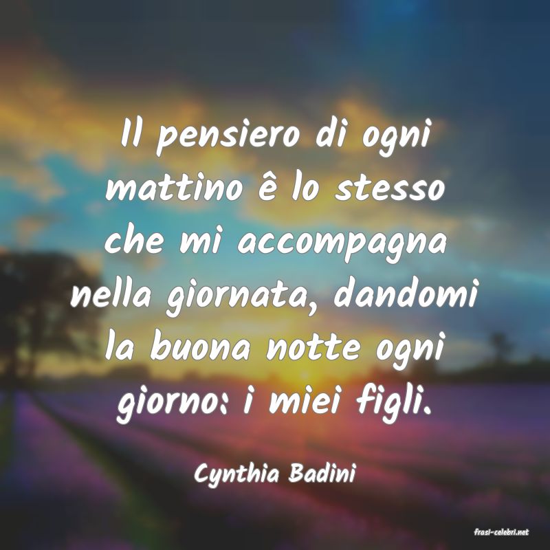 frasi di  Cynthia Badini
