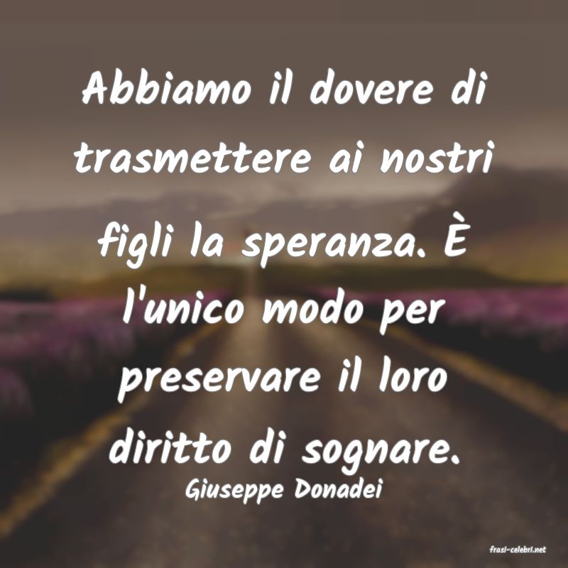 frasi di  Giuseppe Donadei
