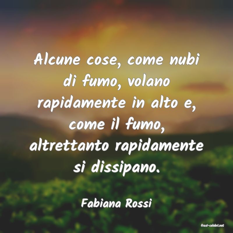 frasi di  Fabiana Rossi
