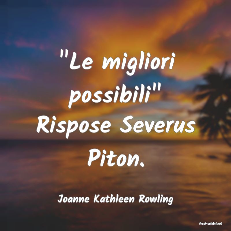 frasi di  Joanne Kathleen Rowling
