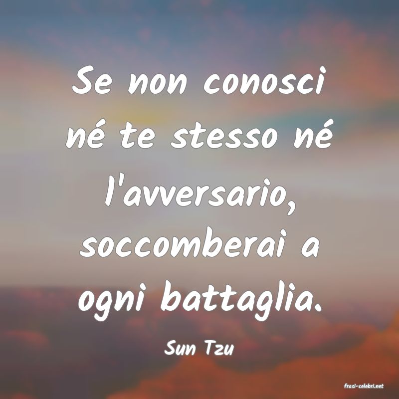 frasi di  Sun Tzu
