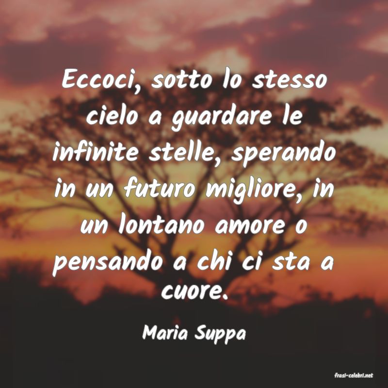 frasi di  Maria Suppa
