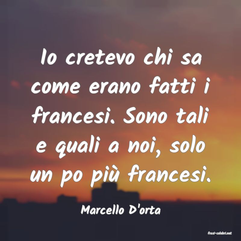 frasi di  Marcello D'orta

