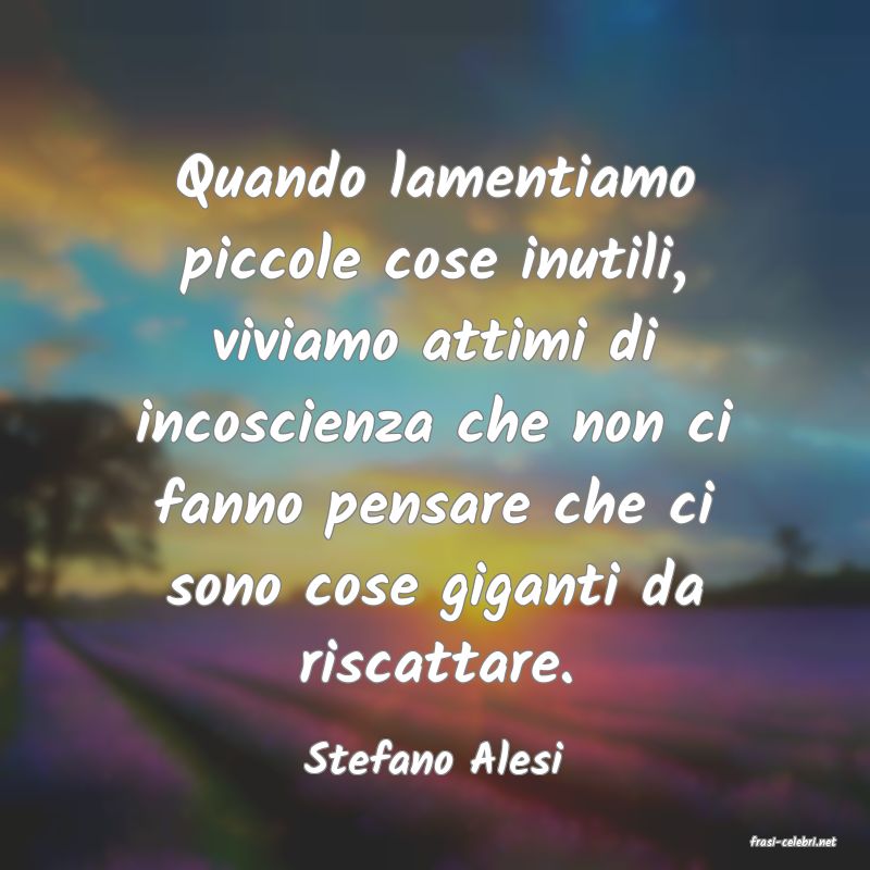 frasi di  Stefano Alesi
