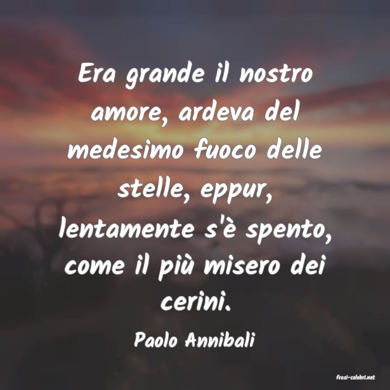 frasi di  Paolo Annibali

