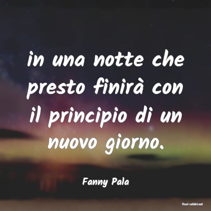 frasi di  Fanny Pala

