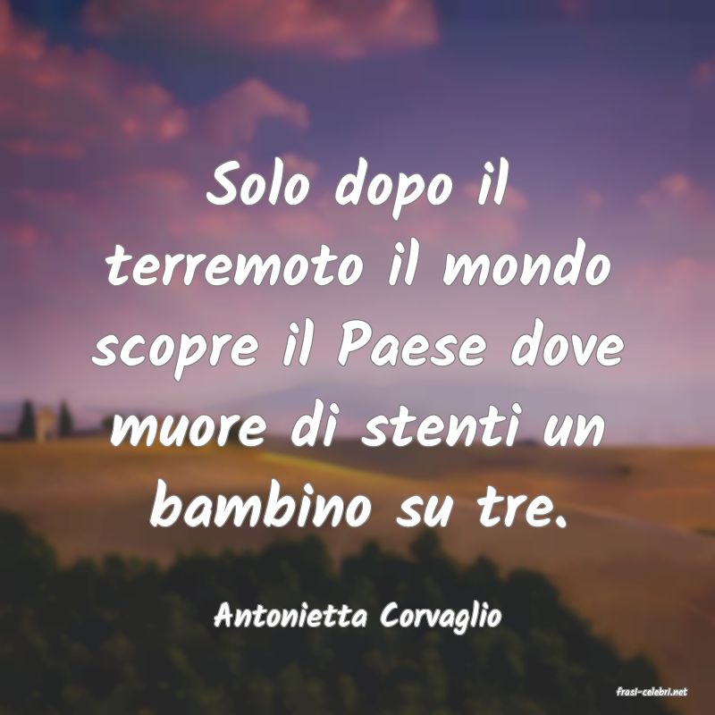 frasi di  Antonietta Corvaglio
