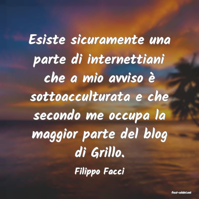 frasi di  Filippo Facci
