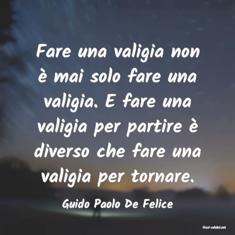 frasi di  Guido Paolo De Felice
