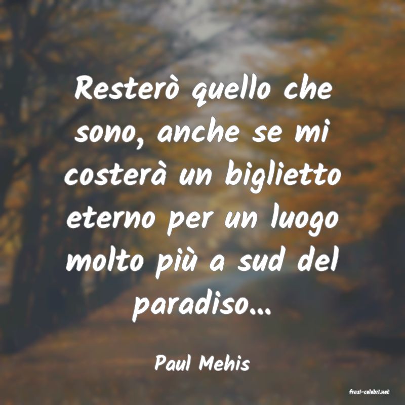 frasi di Paul Mehis
