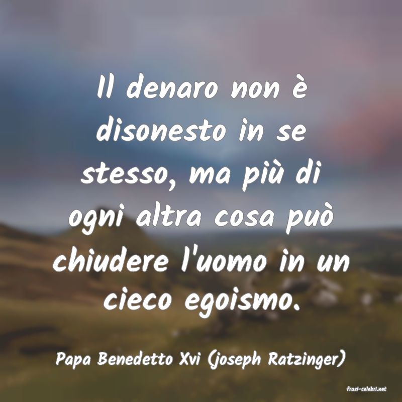 frasi di Papa Benedetto Xvi (joseph Ratzinger)