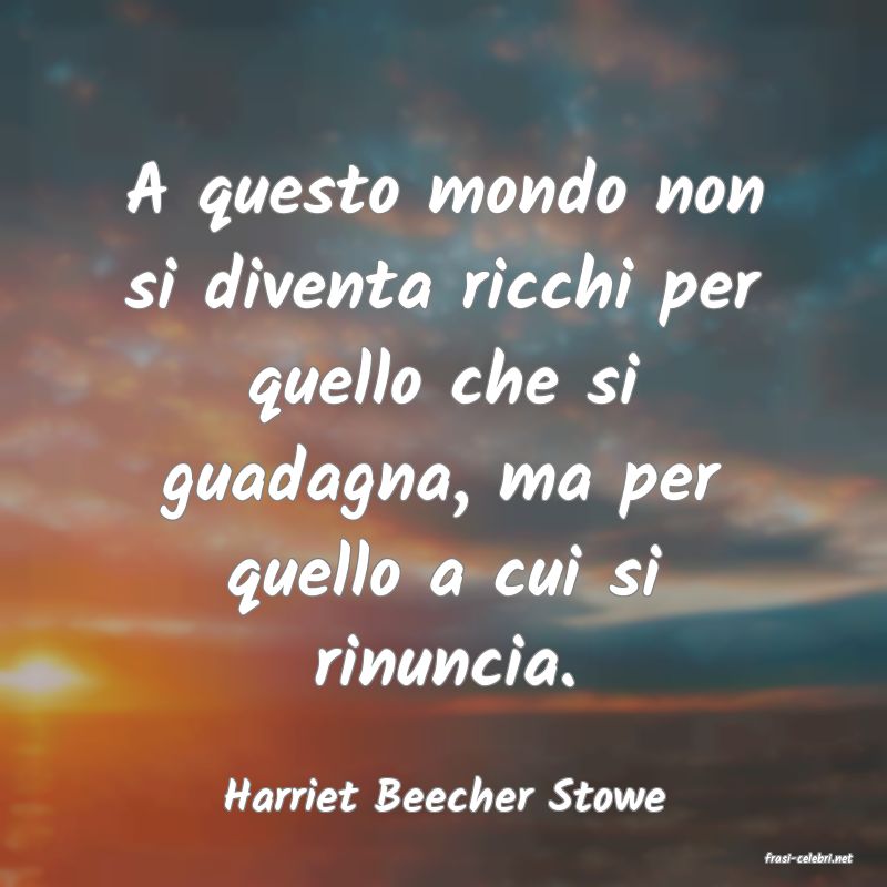 frasi di Harriet Beecher Stowe