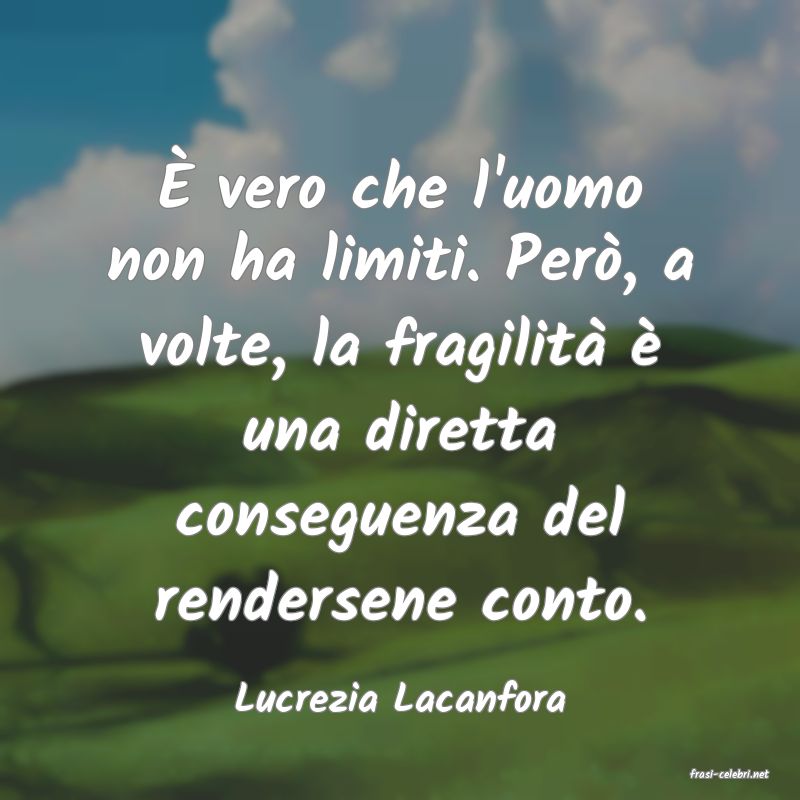 frasi di  Lucrezia Lacanfora
