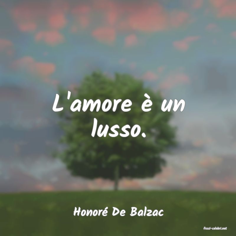 frasi di Honor� De Balzac