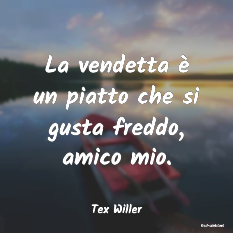 frasi di Tex Willer