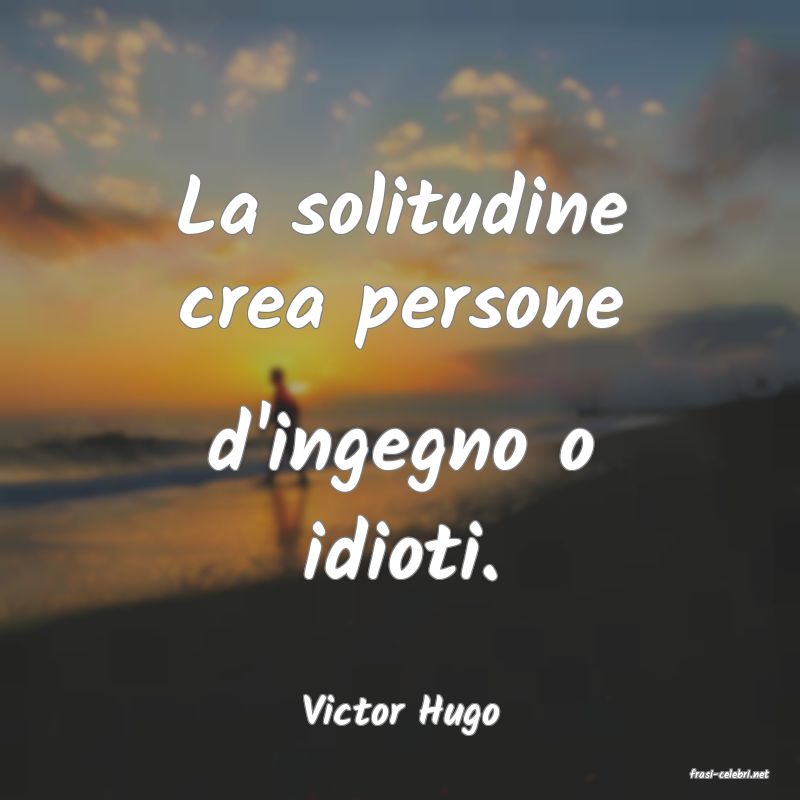 frasi di Victor Hugo