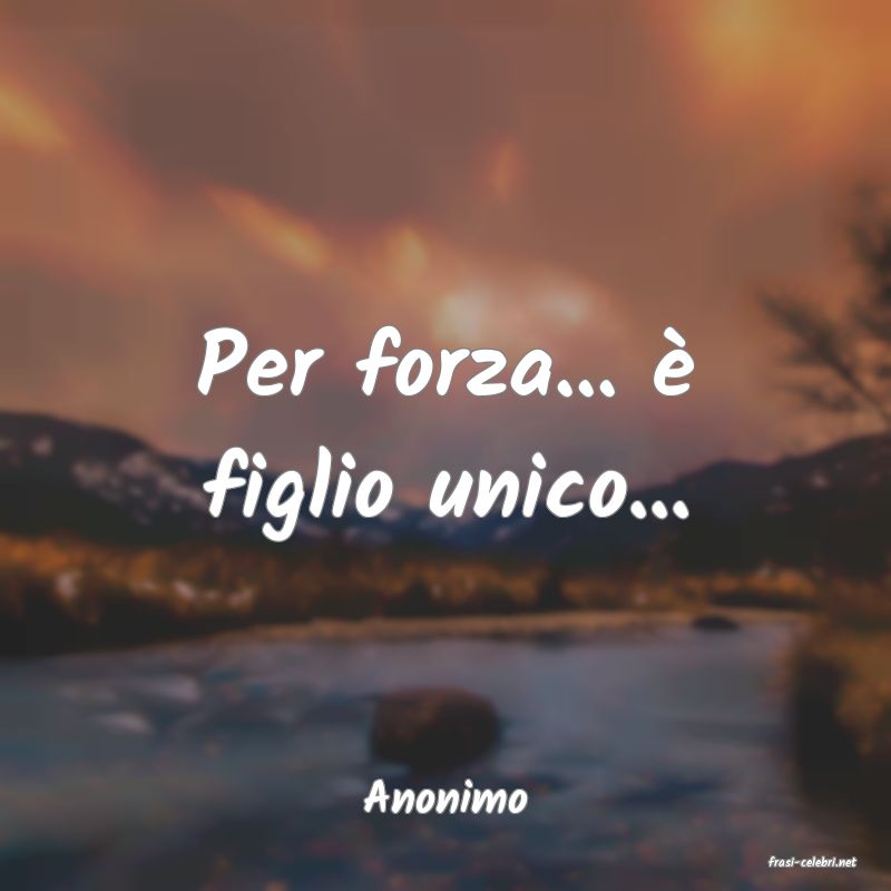 frasi di Anonimo