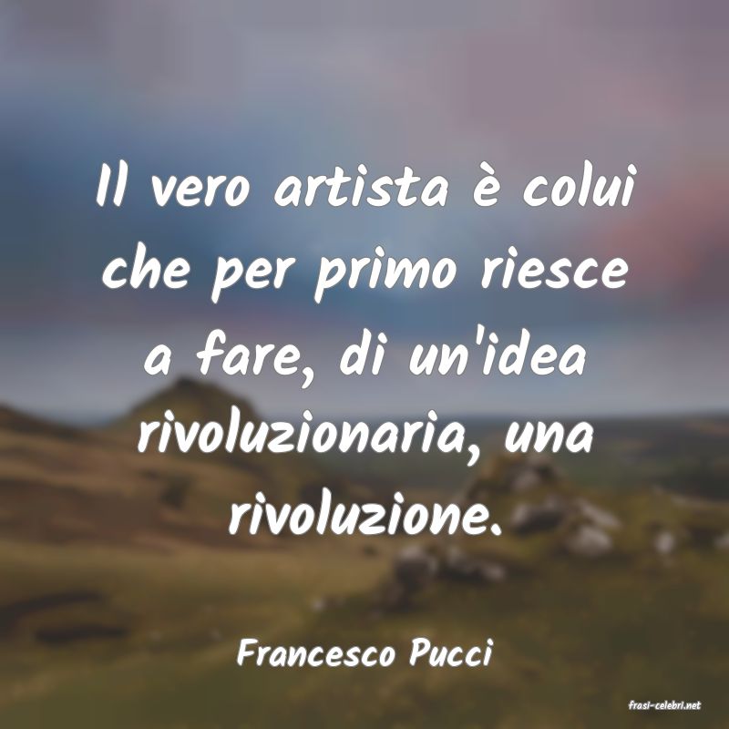 frasi di Francesco Pucci