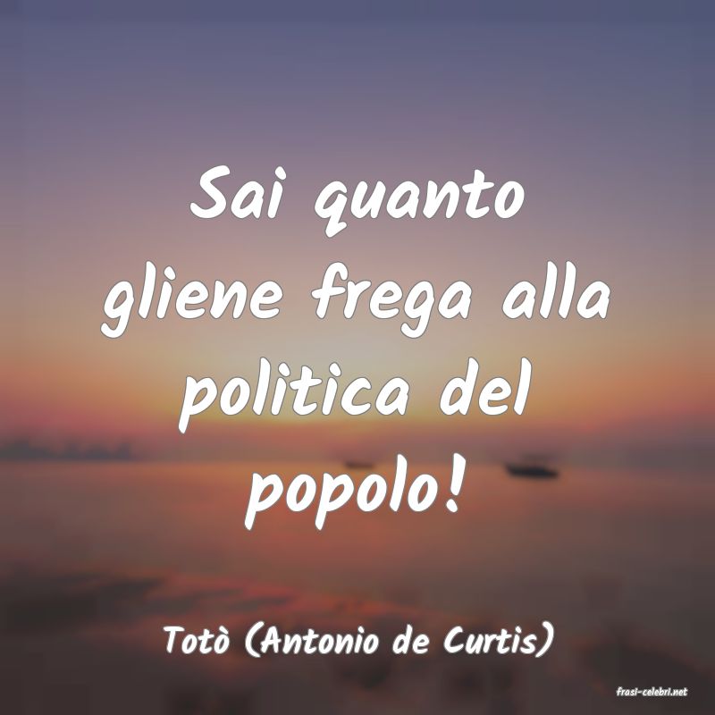 frasi di Tot (Antonio de Curtis)