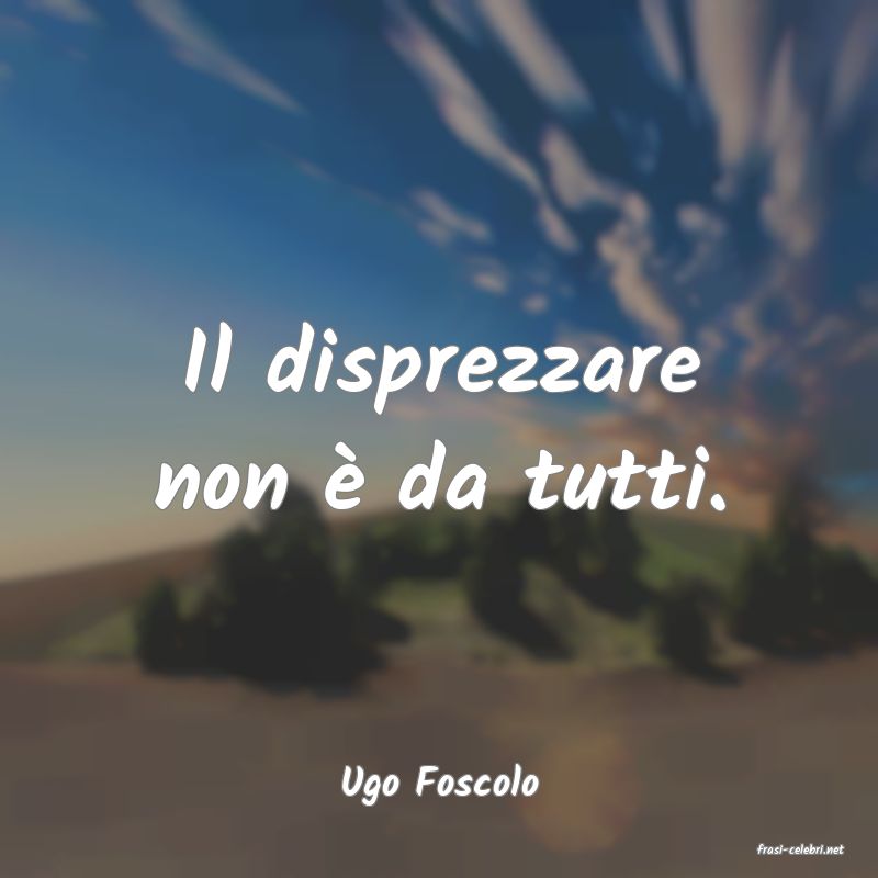 frasi di Ugo Foscolo