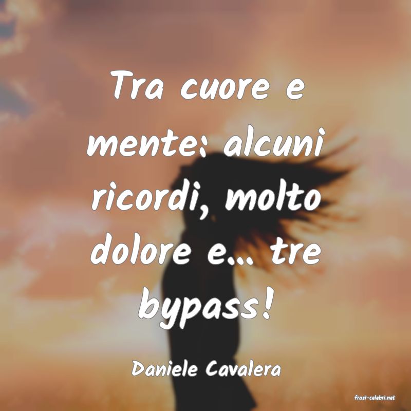 frasi di Daniele Cavalera