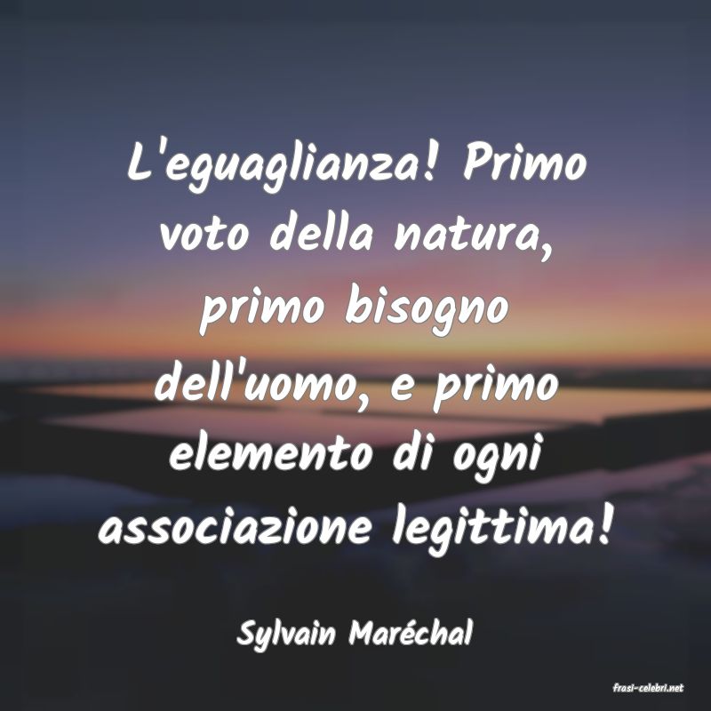 frasi di Sylvain Mar�chal