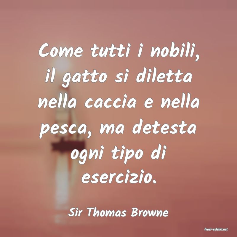 frasi di Sir Thomas Browne