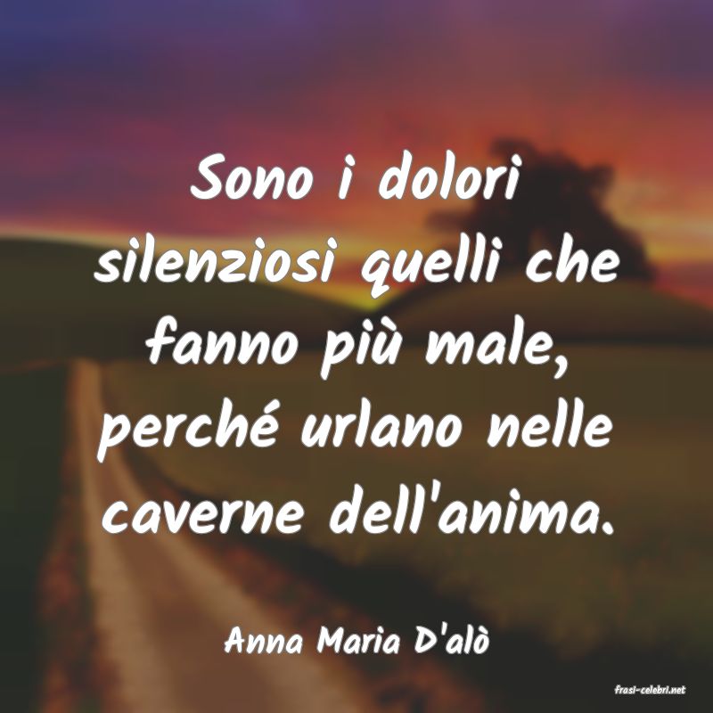 frasi di Anna Maria D'al