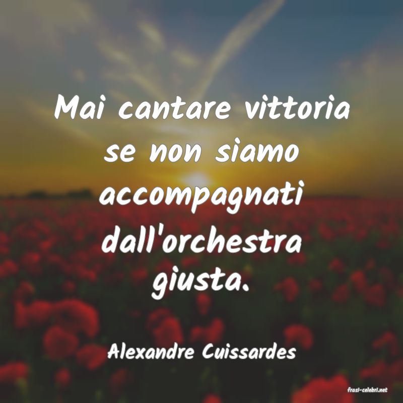 frasi di  Alexandre Cuissardes
