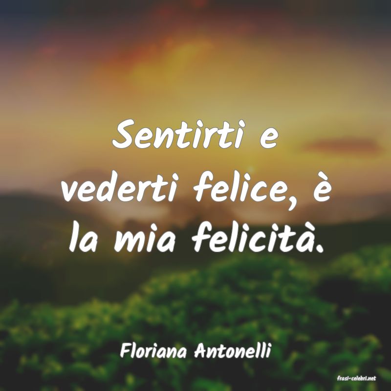 frasi di Floriana Antonelli